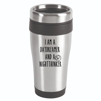 I Am A Daydreamer And A Night Thinker 16oz Travel Tumbler