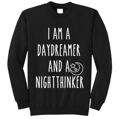 I Am A Daydreamer And A Night Thinker Tall Sweatshirt