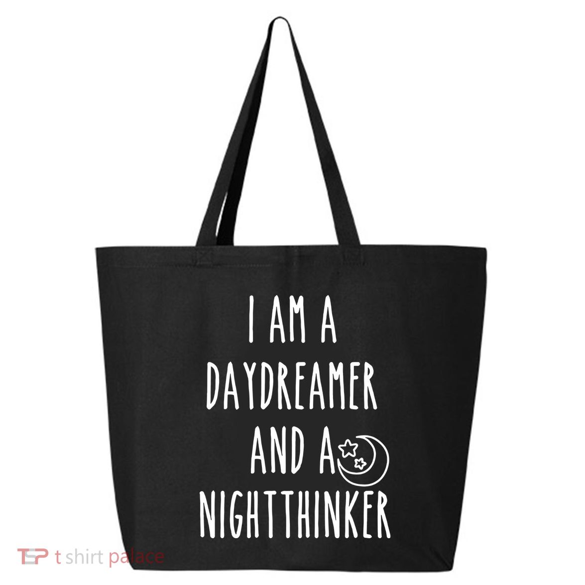 I Am A Daydreamer And A Night Thinker 25L Jumbo Tote