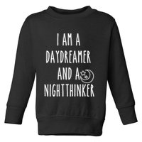 I Am A Daydreamer And A Night Thinker Toddler Sweatshirt
