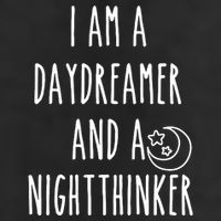 I Am A Daydreamer And A Night Thinker Trucker Hat