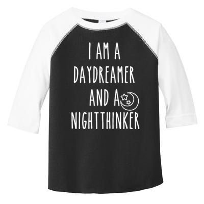 I Am A Daydreamer And A Night Thinker Toddler Fine Jersey T-Shirt