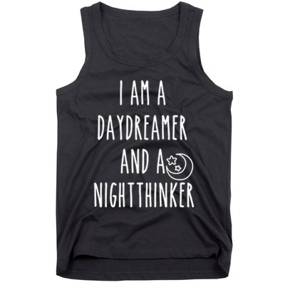 I Am A Daydreamer And A Night Thinker Tank Top