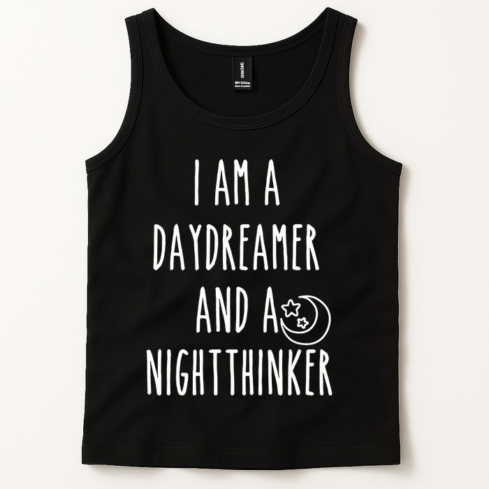 I Am A Daydreamer And A Night Thinker Tank Top