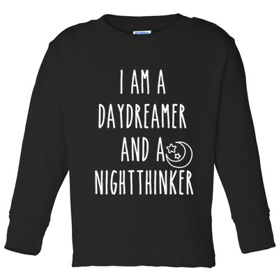 I Am A Daydreamer And A Night Thinker Toddler Long Sleeve Shirt
