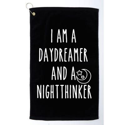 I Am A Daydreamer And A Night Thinker Golf Towel