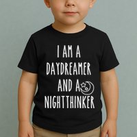 I Am A Daydreamer And A Night Thinker Toddler T-Shirt