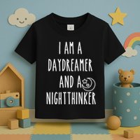 I Am A Daydreamer And A Night Thinker Toddler T-Shirt