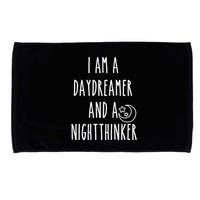 I Am A Daydreamer And A Night Thinker Microfiber Hand Towel
