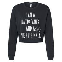 I Am A Daydreamer And A Night Thinker Cropped Pullover Crew