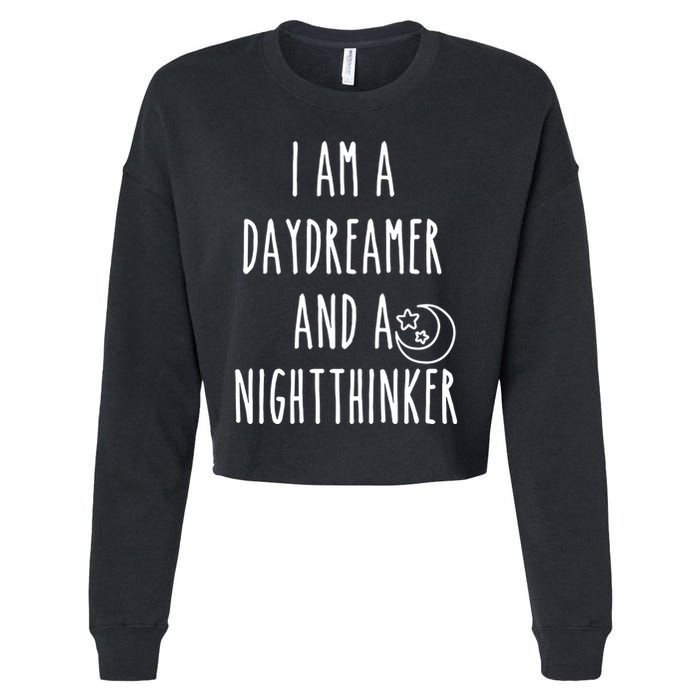 I Am A Daydreamer And A Night Thinker Cropped Pullover Crew
