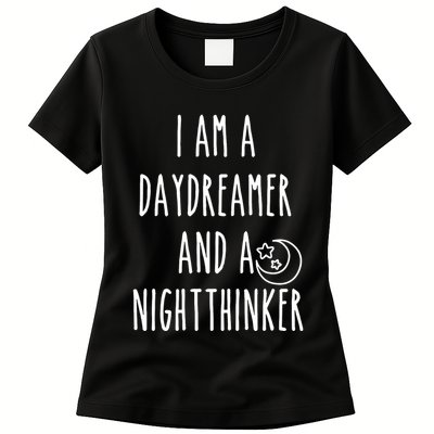I Am A Daydreamer And A Night Thinker Womens T-Shirt