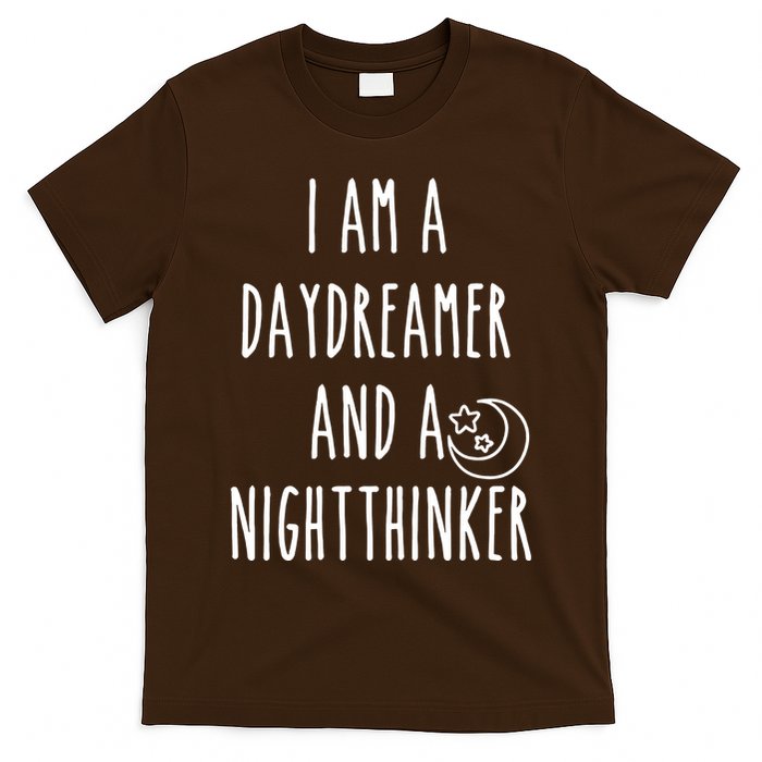 I Am A Daydreamer And A Night Thinker T-Shirt