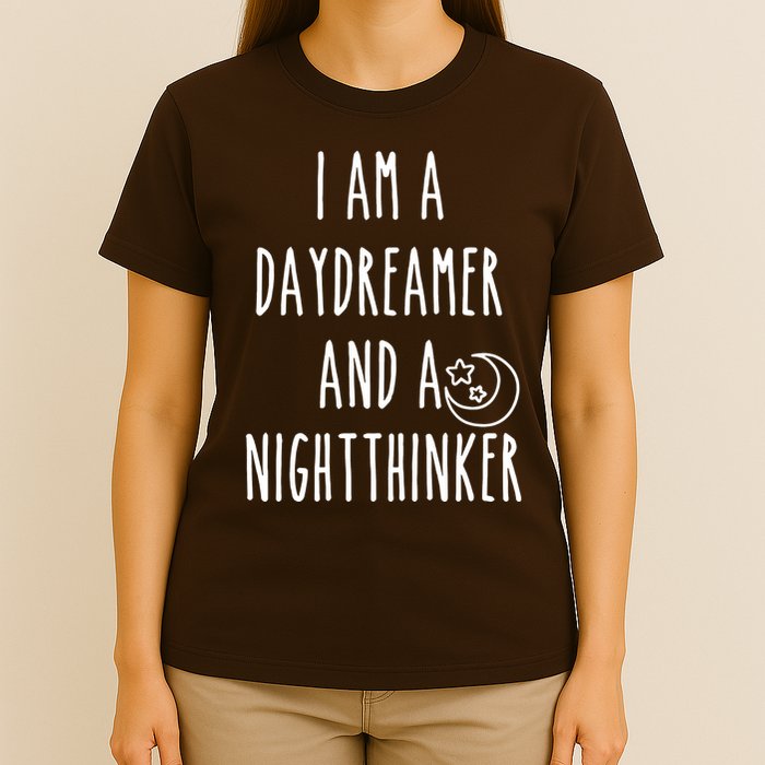I Am A Daydreamer And A Night Thinker T-Shirt