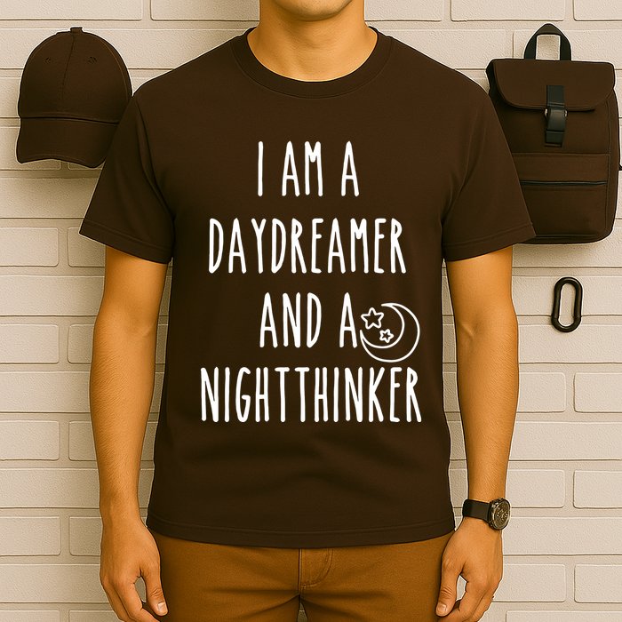 I Am A Daydreamer And A Night Thinker T-Shirt