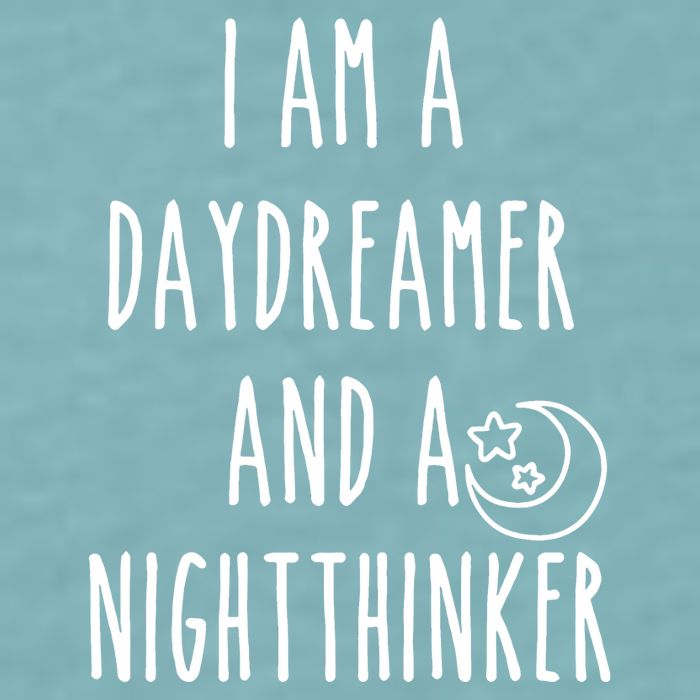 I Am A Daydreamer And A Night Thinker Sueded Cloud Jersey T-Shirt