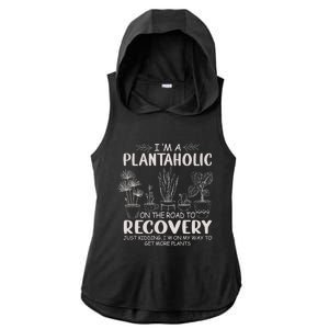 I Am A Plantaholic On The Road To Recovery Funny Plant Lover Ladies PosiCharge Tri-Blend Wicking Draft Hoodie Tank