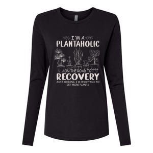 I Am A Plantaholic On The Road To Recovery Funny Plant Lover Womens Cotton Relaxed Long Sleeve T-Shirt