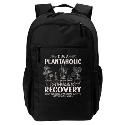 I Am A Plantaholic On The Road To Recovery Funny Plant Lover Backpack