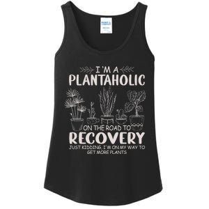 I Am A Plantaholic On The Road To Recovery Funny Plant Lover Ladies Essential Tank