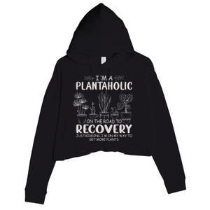 I Am A Plantaholic On The Road To Recovery Funny Plant Lover Crop Fleece Hoodie