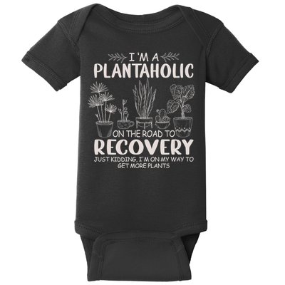I Am A Plantaholic On The Road To Recovery Funny Plant Lover Baby Bodysuit