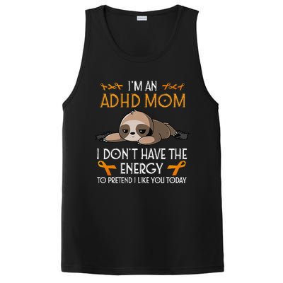 IM An Adhd Mom Awareness Orange Ribbon Sloth Adhd Warrior PosiCharge Competitor Tank