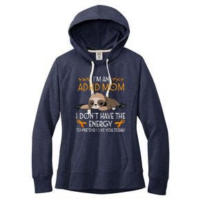 IM An Adhd Mom Awareness Orange Ribbon Sloth Adhd Warrior Women's Fleece Hoodie