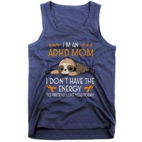 IM An Adhd Mom Awareness Orange Ribbon Sloth Adhd Warrior Tank Top