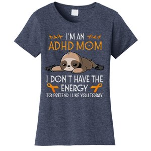 IM An Adhd Mom Awareness Orange Ribbon Sloth Adhd Warrior Women's T-Shirt