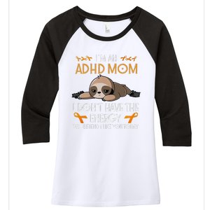 IM An Adhd Mom Awareness Orange Ribbon Sloth Adhd Warrior Women's Tri-Blend 3/4-Sleeve Raglan Shirt