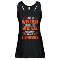 I Am A Welder I Can't Fix Stupid But I Can Fix What Stupid Ladies Essential Flowy Tank