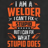 I Am A Welder I Can't Fix Stupid But I Can Fix What Stupid 25L Jumbo Tote