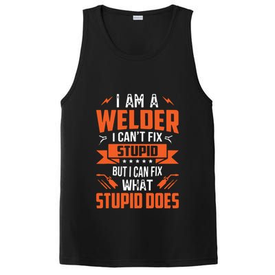 I Am A Welder I Can't Fix Stupid But I Can Fix What Stupid PosiCharge Competitor Tank