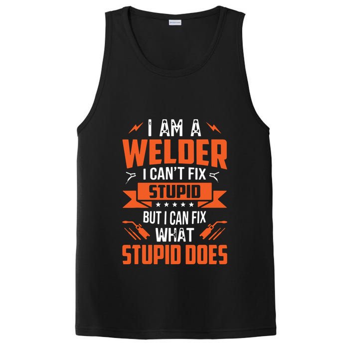 I Am A Welder I Can't Fix Stupid But I Can Fix What Stupid PosiCharge Competitor Tank