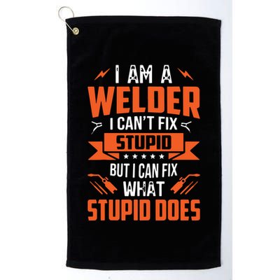 I Am A Welder I Can't Fix Stupid But I Can Fix What Stupid Golf Towel