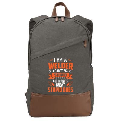 I Am A Welder I Can't Fix Stupid But I Can Fix What Stupid Cotton Canvas Backpack