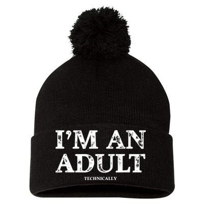 Im An Adult Technically Funny 18th Birthday Gift Pom Pom 12in Knit Beanie