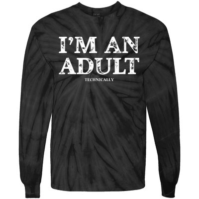 Im An Adult Technically Funny 18th Birthday Gift Tie-Dye Long Sleeve Shirt