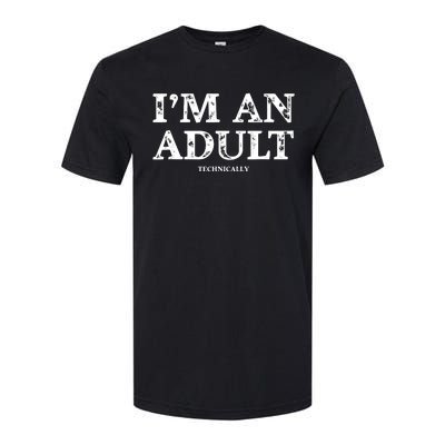 Im An Adult Technically Funny 18th Birthday Gift Softstyle CVC T-Shirt