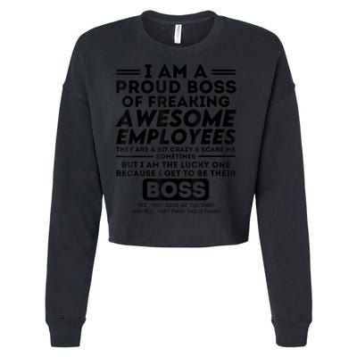 I Am A Proud Boss Of Freaking Awesome Employees | Funny Boss Cropped Pullover Crew