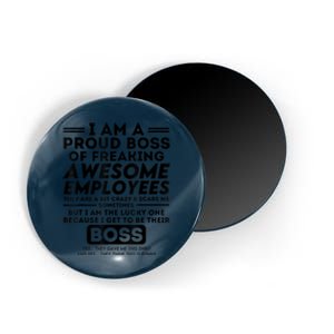 I Am A Proud Boss Of Freaking Awesome Employees | Funny Boss Magnet