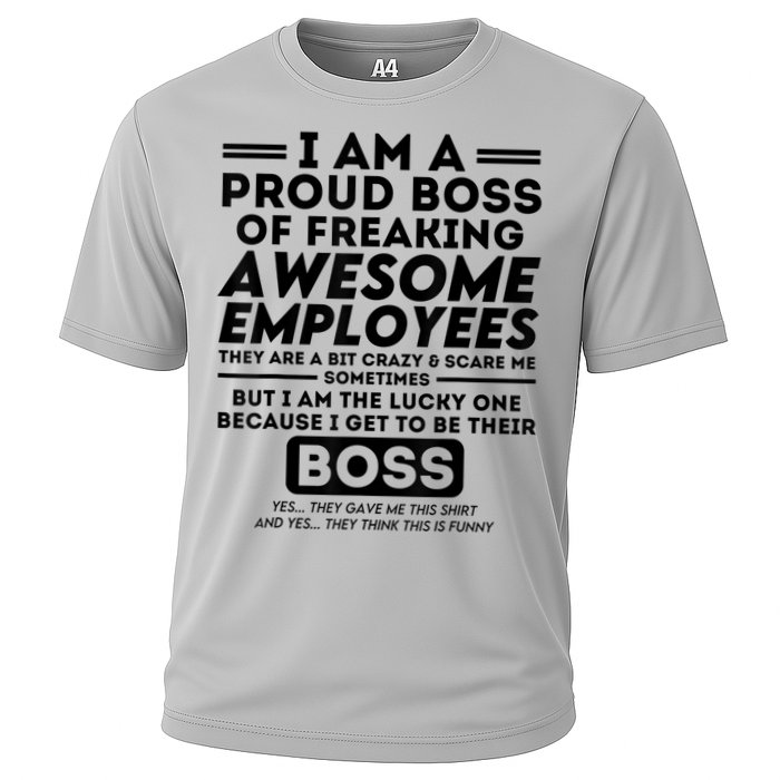 I Am A Proud Boss Of Freaking Awesome Employees | Funny Boss Cooling Performance Crew T-Shirt