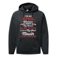 I'm An April Wo Queen Born In April Performance Fleece Hoodie