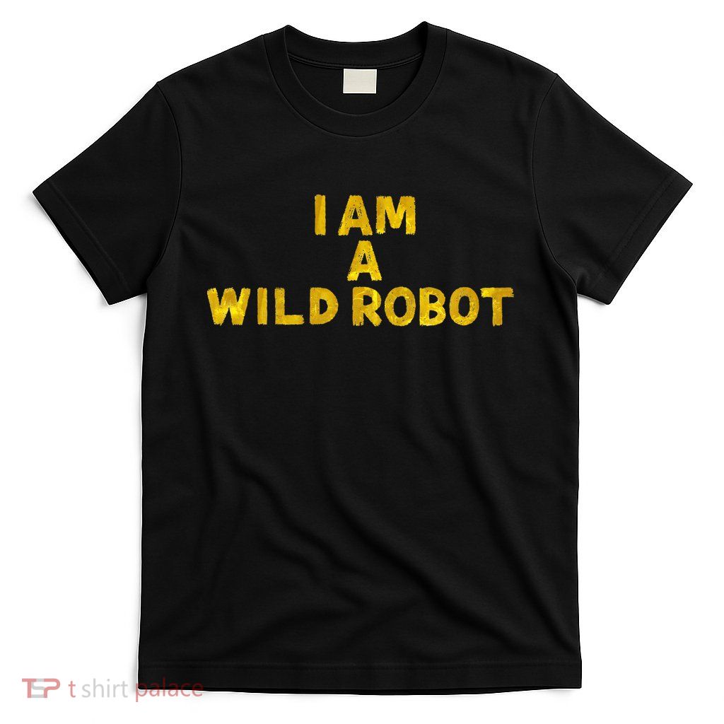 I Am A Wild Robot T-Shirt