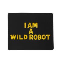 I Am A Wild Robot Mousepad