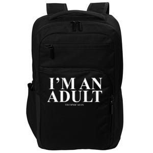 I'm An Adult Technically Funny Birthday Gift Impact Tech Backpack