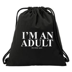 I'm An Adult Technically Funny Birthday Gift Drawstring Bag