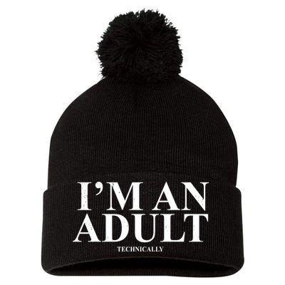 I'm An Adult Technically Funny Birthday Gift Pom Pom 12in Knit Beanie
