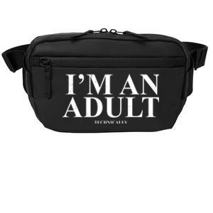 I'm An Adult Technically Funny Birthday Gift Crossbody Pack